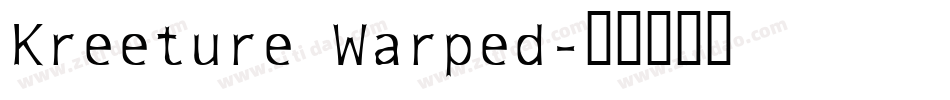 Kreeture Warped字体转换